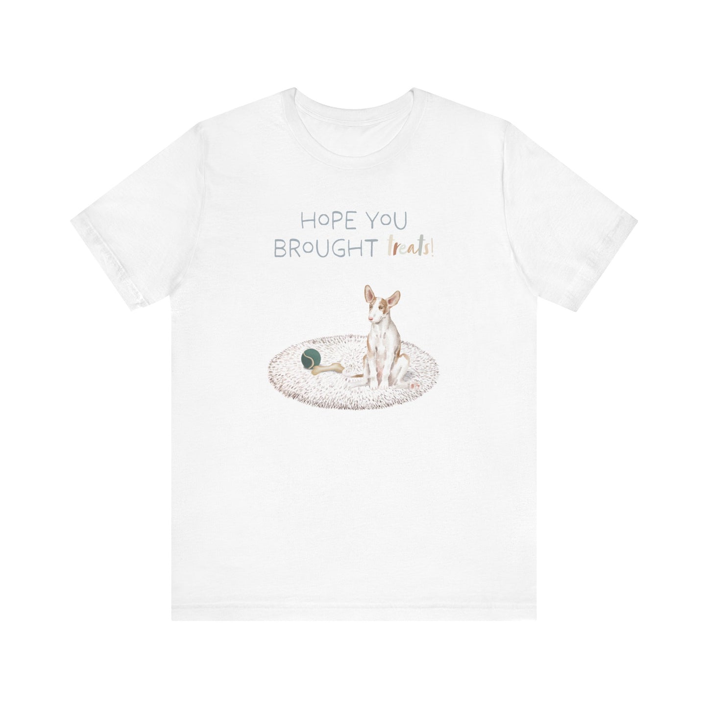 Ibizan Hound T-Shirt, “Hope You Brought Treats”