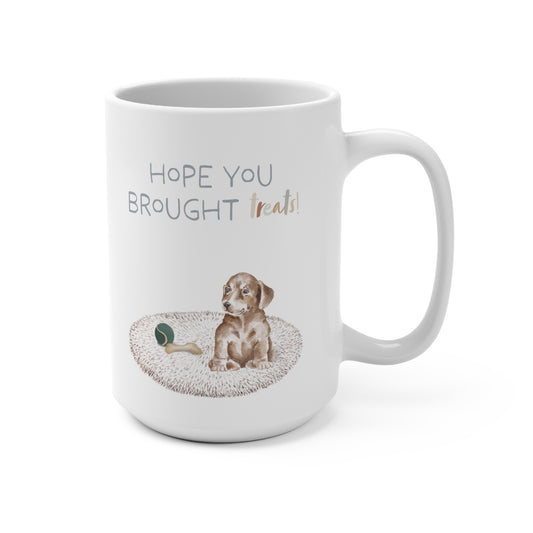 Dachshund 15oz Mug, “Hope You Brought Treats”