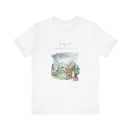 Appenzeller Sennenhund T-Shirt, “Home is Wherever I’m with You”