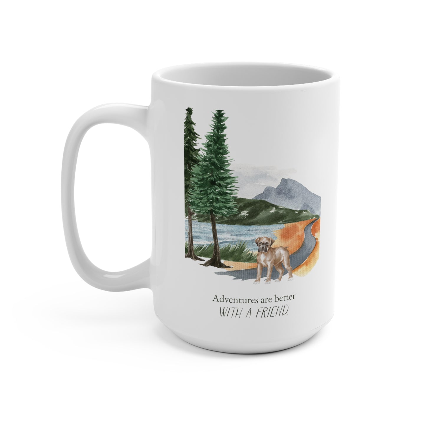 Boxer 15oz Mug, “Adventures are Better with a Friend”