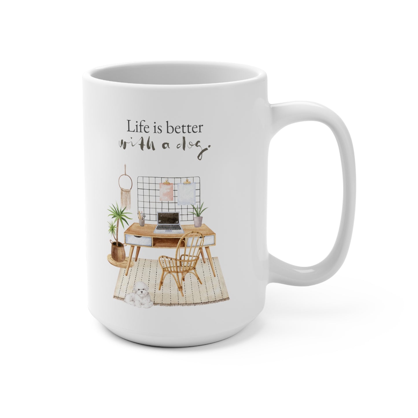 Bichon Frise 15oz Mug, “Life is Better with a Dog”