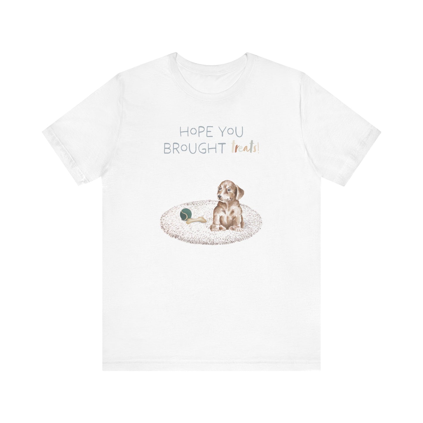 Dachshund T-Shirt, “Hope You Brought Treats”