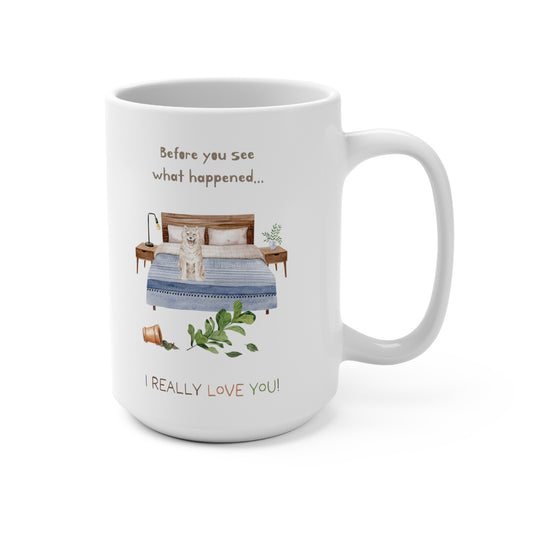 Shiba Inu 15oz Mug, “Before You See What Happened…I Really Love You!”