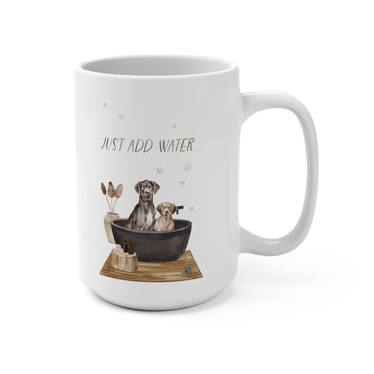 Great Dane 15oz Mug, “Just Add Water”