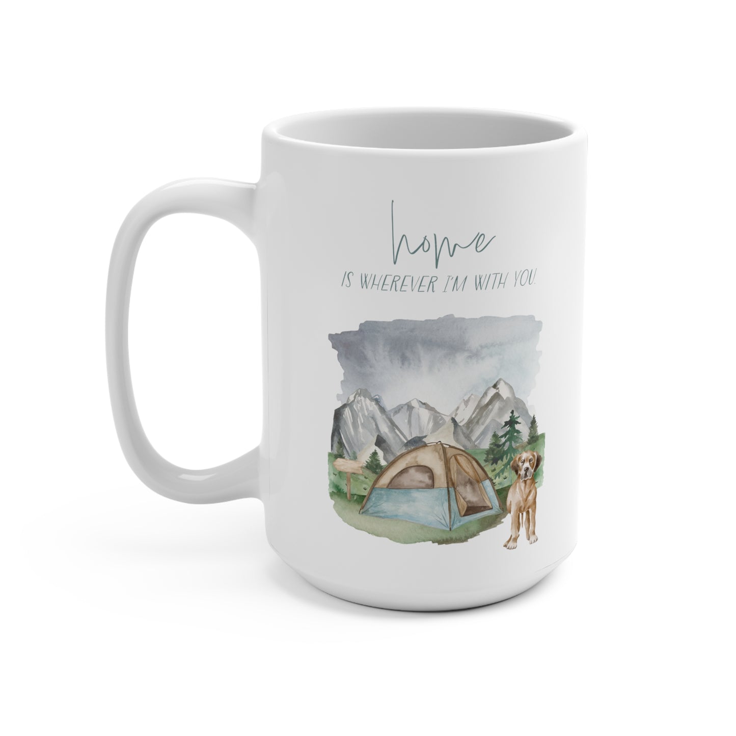 Great Dane 15oz Mug, “Home is Wherever I’m with You”