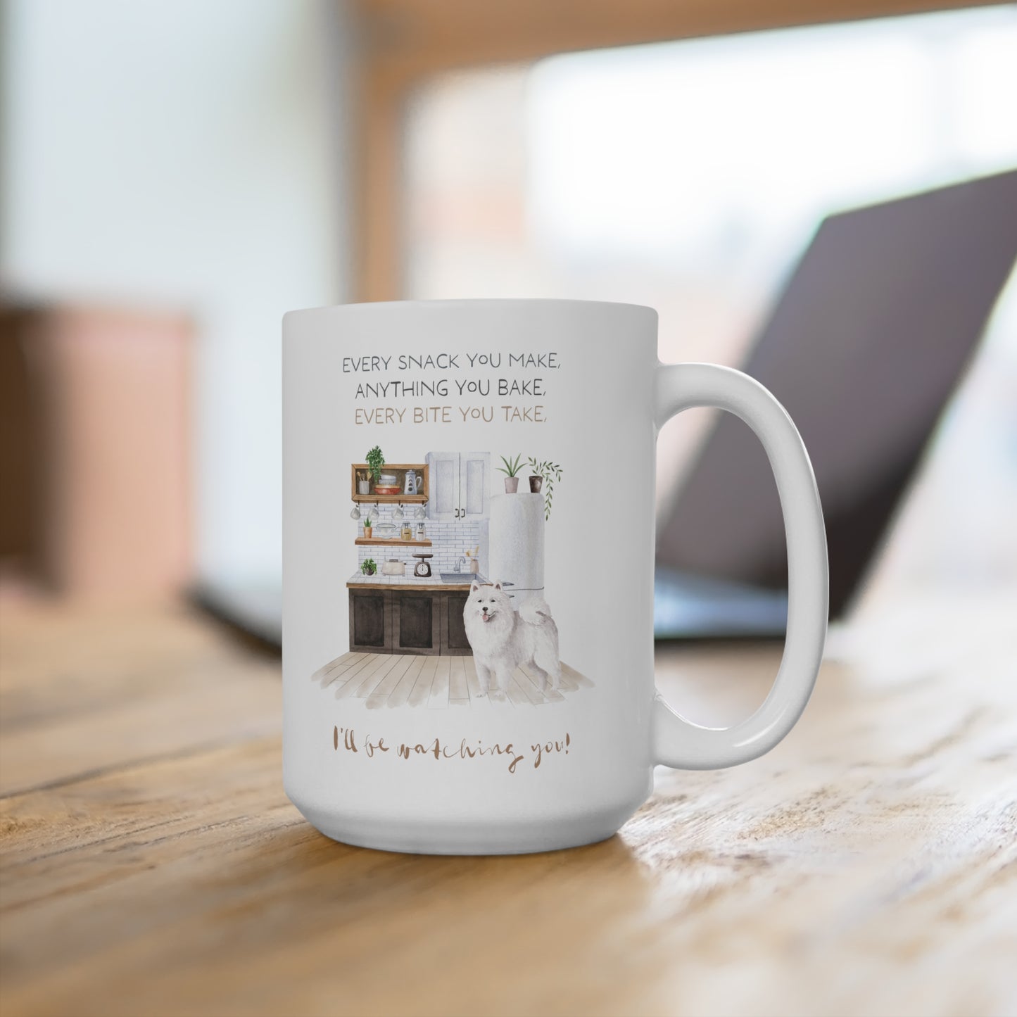 Samoyed 15oz Mug, “I’ll Be Watching You!”