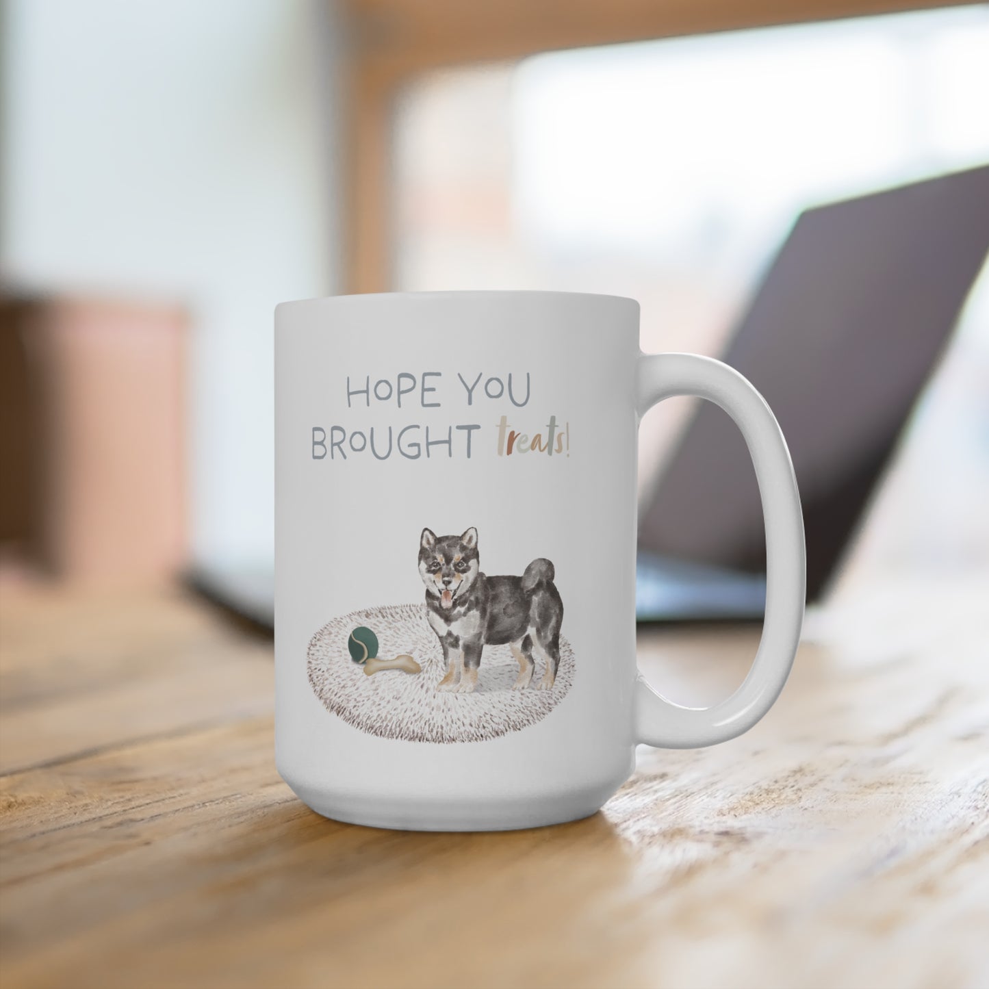 Shiba Inu 15oz Mug, “Hope You Brought Treats”