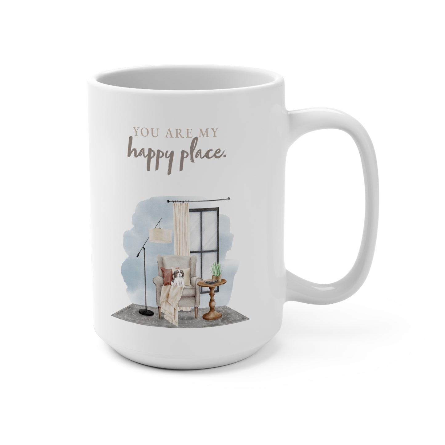 Cavalier King Charles Spaniel 15oz Mug, “You are My Happy Place”