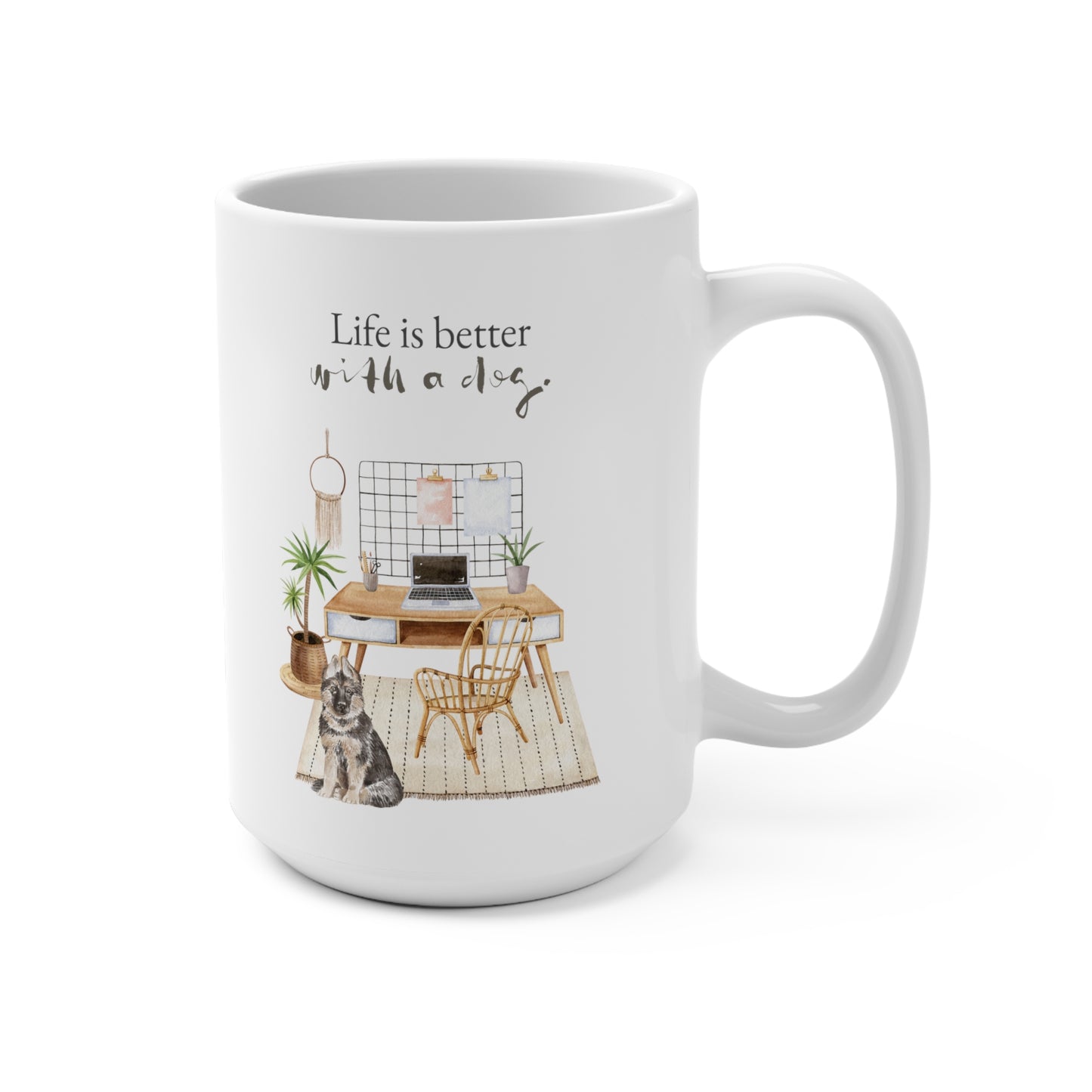 German Shepherd 15oz Mug, “Life is Better with a Dog”