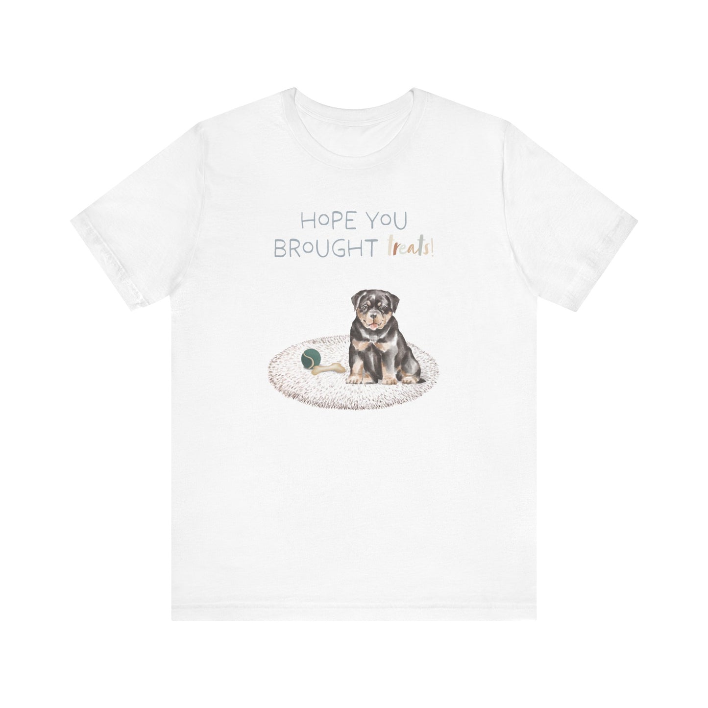 Rottweiler T-Shirt, “Hope You Brought Treats”