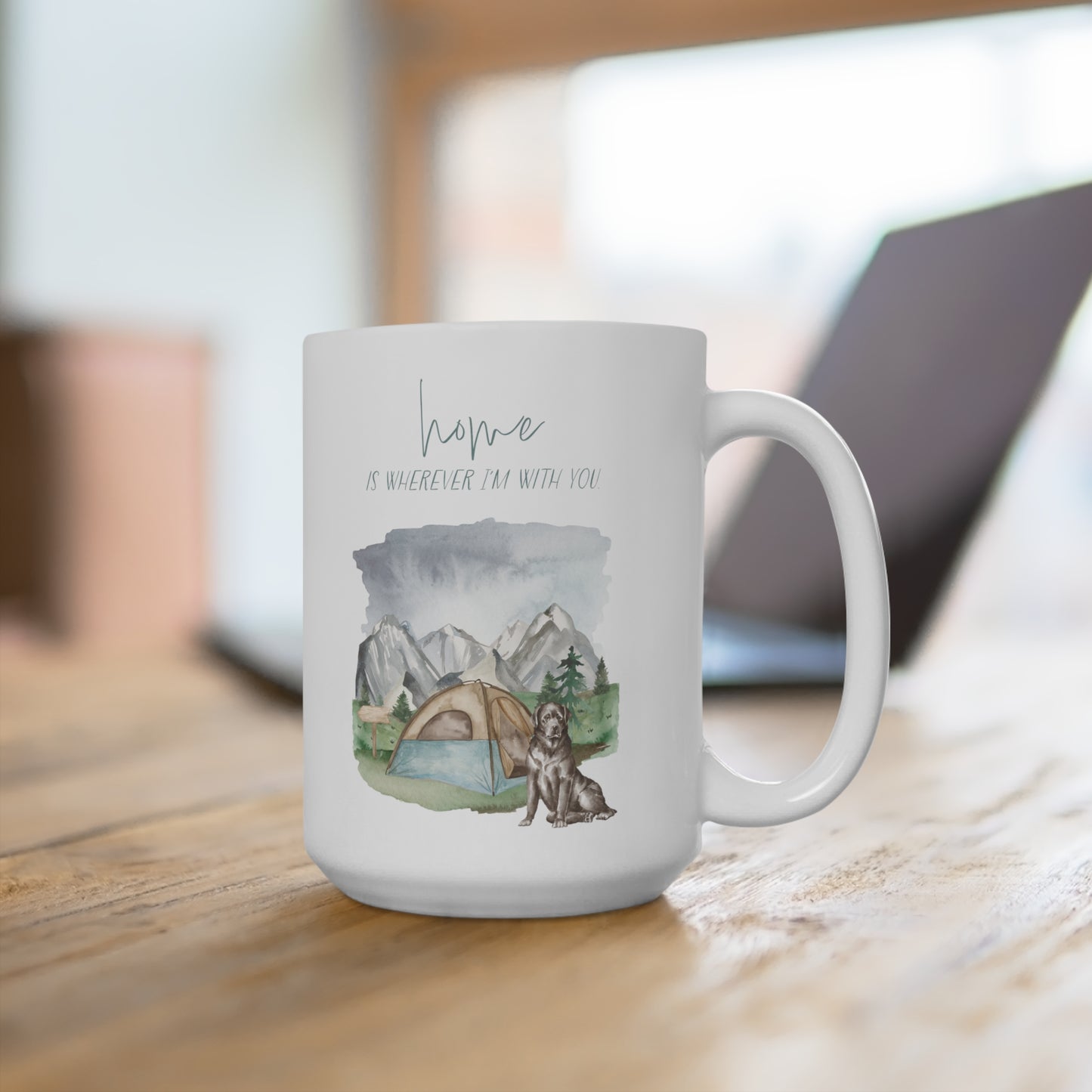 Labrador Retriever 15oz Mug, “Home is Wherever I’m with You”