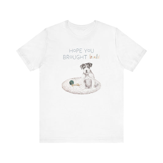 Jack Russell Terrier T-Shirt, “Hope You Brought Treats”