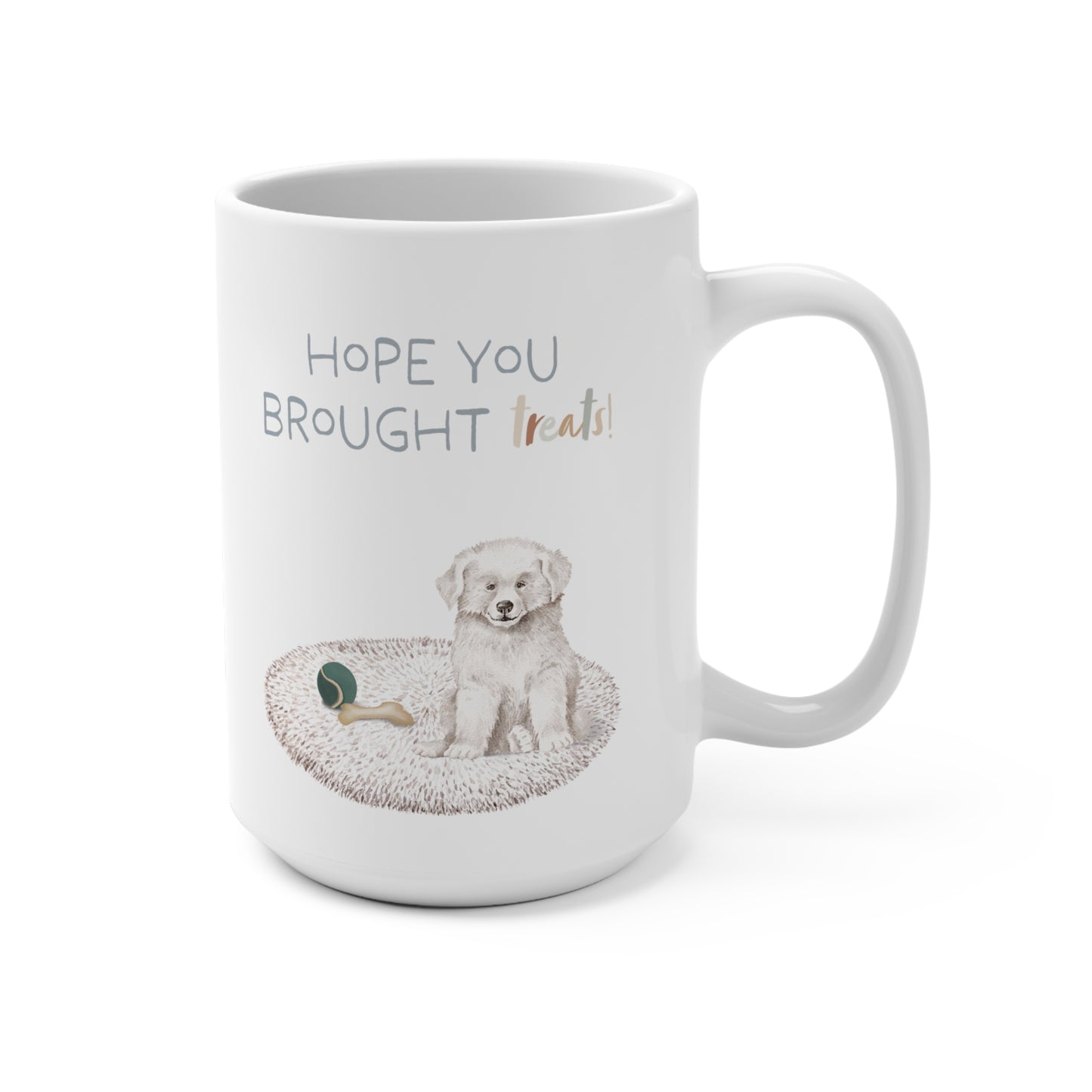 Great Pyrenees 15oz Mug, “Hope You Brought Treats”