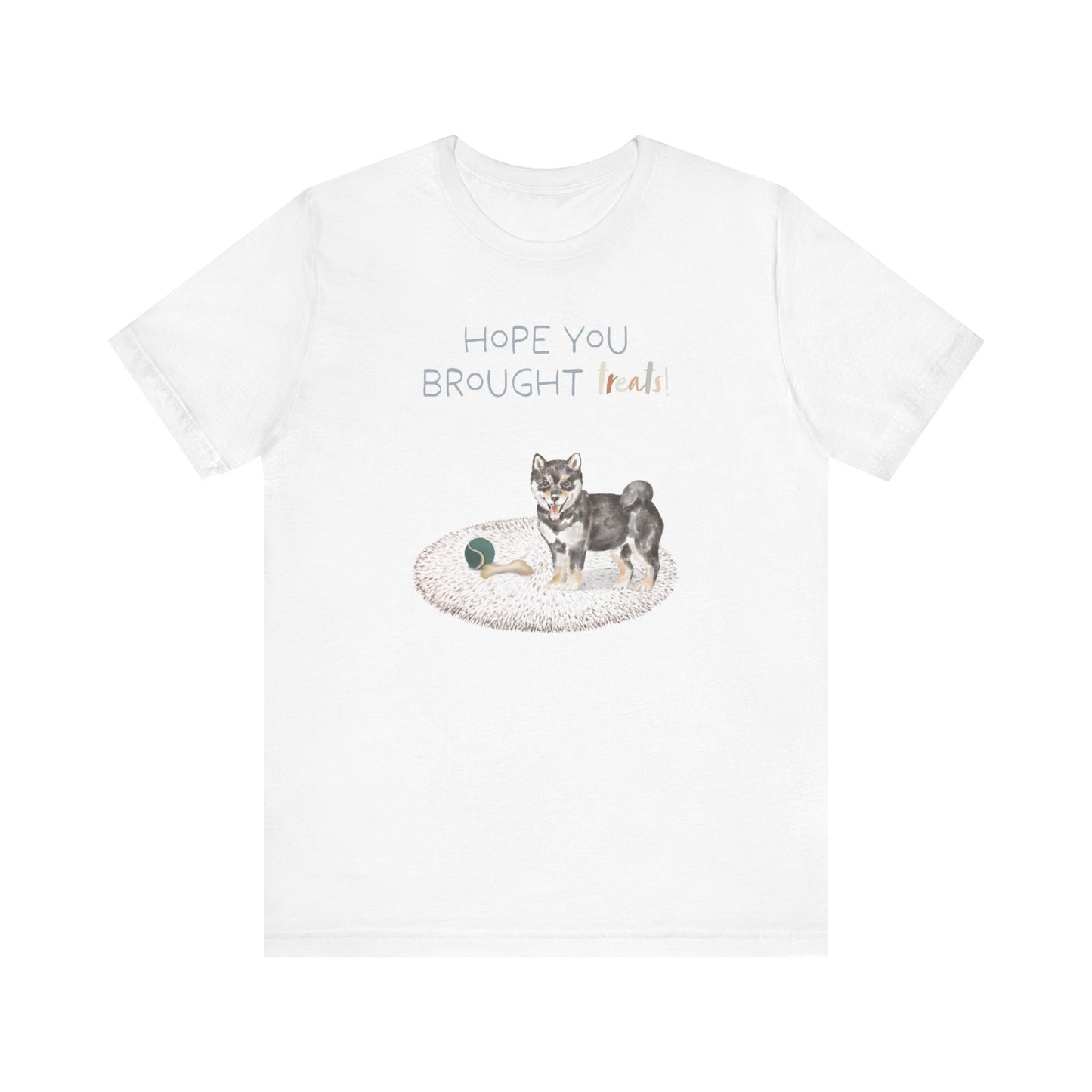 Shiba Inu T-Shirt, “Hope You Brought Treats”