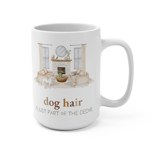 Bull Terrier 15oz Mug, “Dog Hair is Just Part of the Decor”