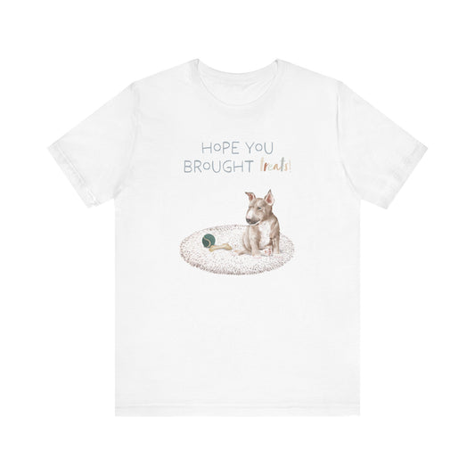 Bull Terrier T-Shirt, “Hope You Brought Treats”