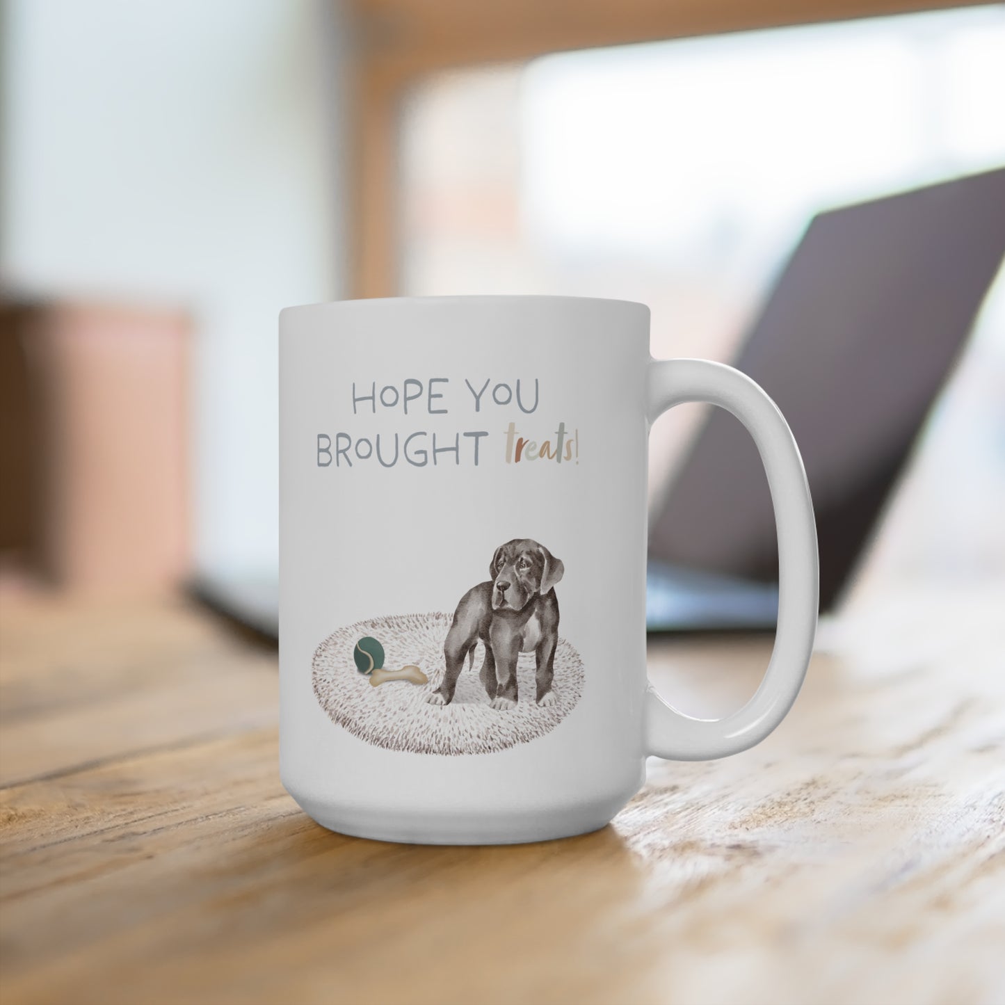 Great Dane 15oz Mug, “Hope You Brought Treats”