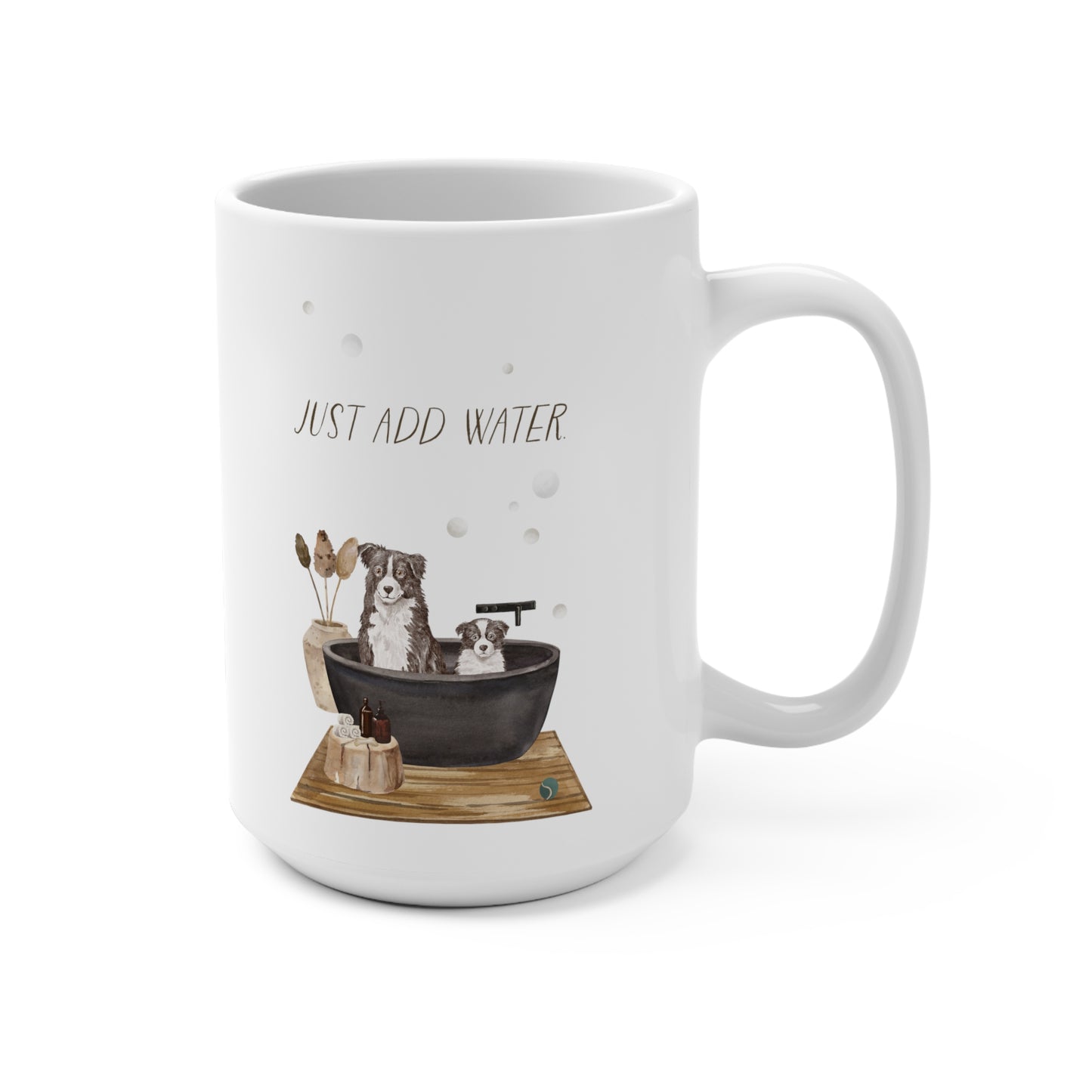 Border Collie 15oz Mug, “Just Add Water”