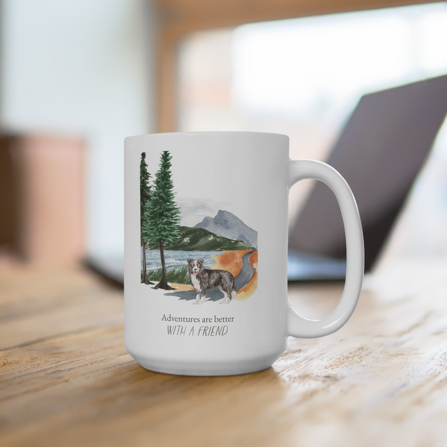 Border Collie 15oz Mug, “Adventures are Better with a Friend”