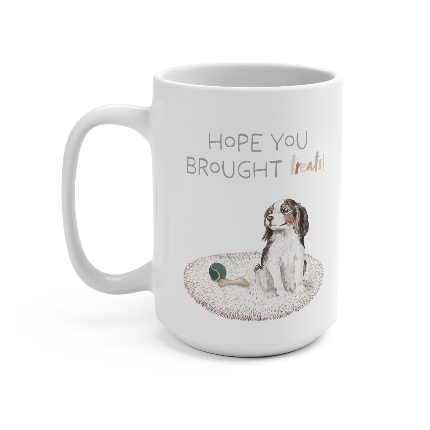 Cavalier King Charles Spaniel 15oz Mug, “Hope You Brought Treats”