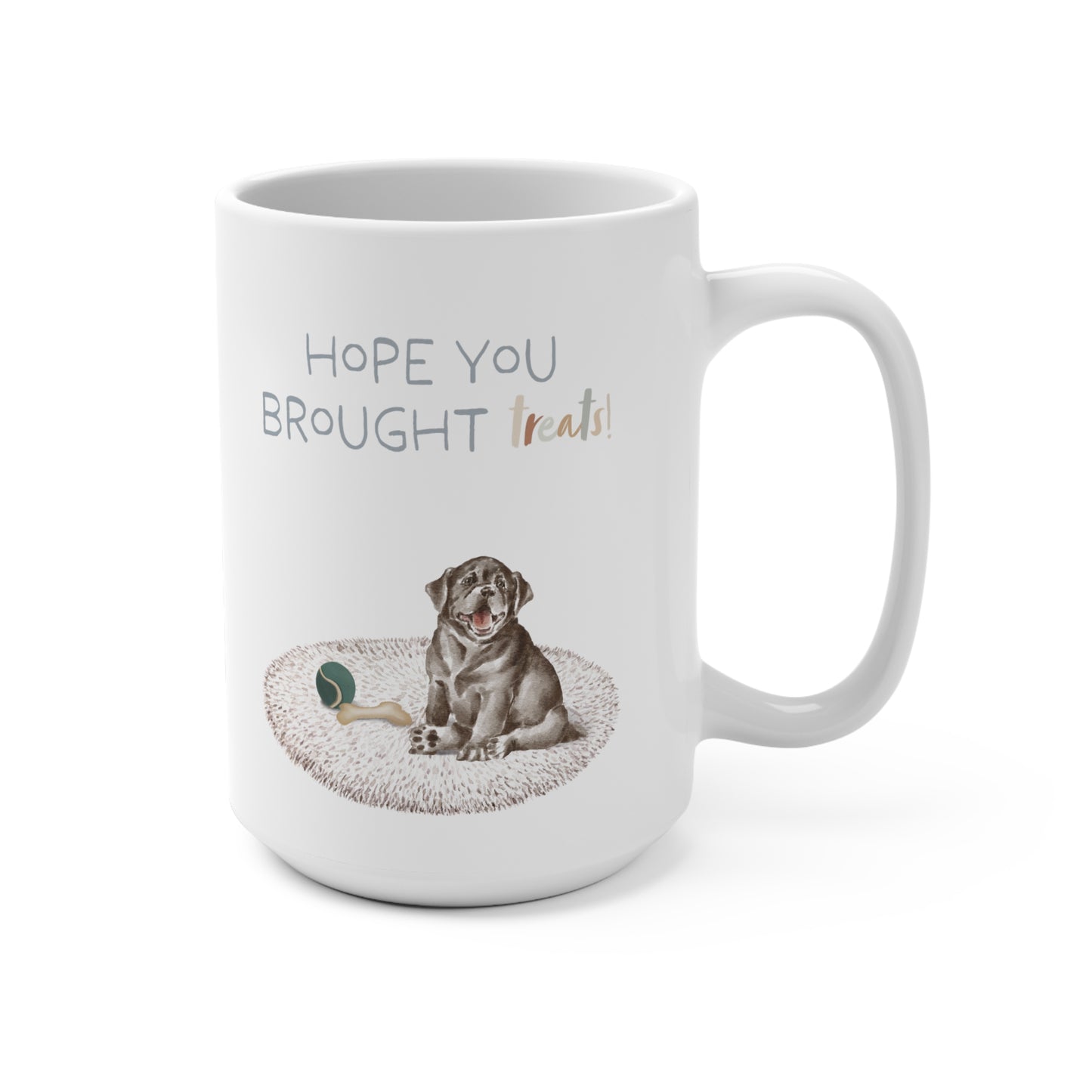 Labrador Retriever 15oz Mug, “Hope You Brought Treats”