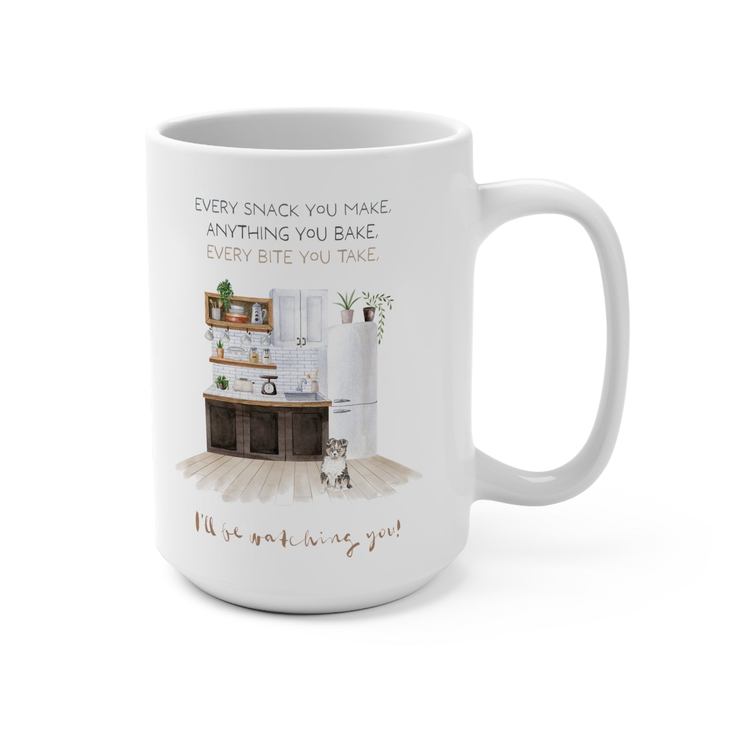 Sheltie (Shetland Sheepdog) 15oz Mug, “I’ll Be Watching You!”