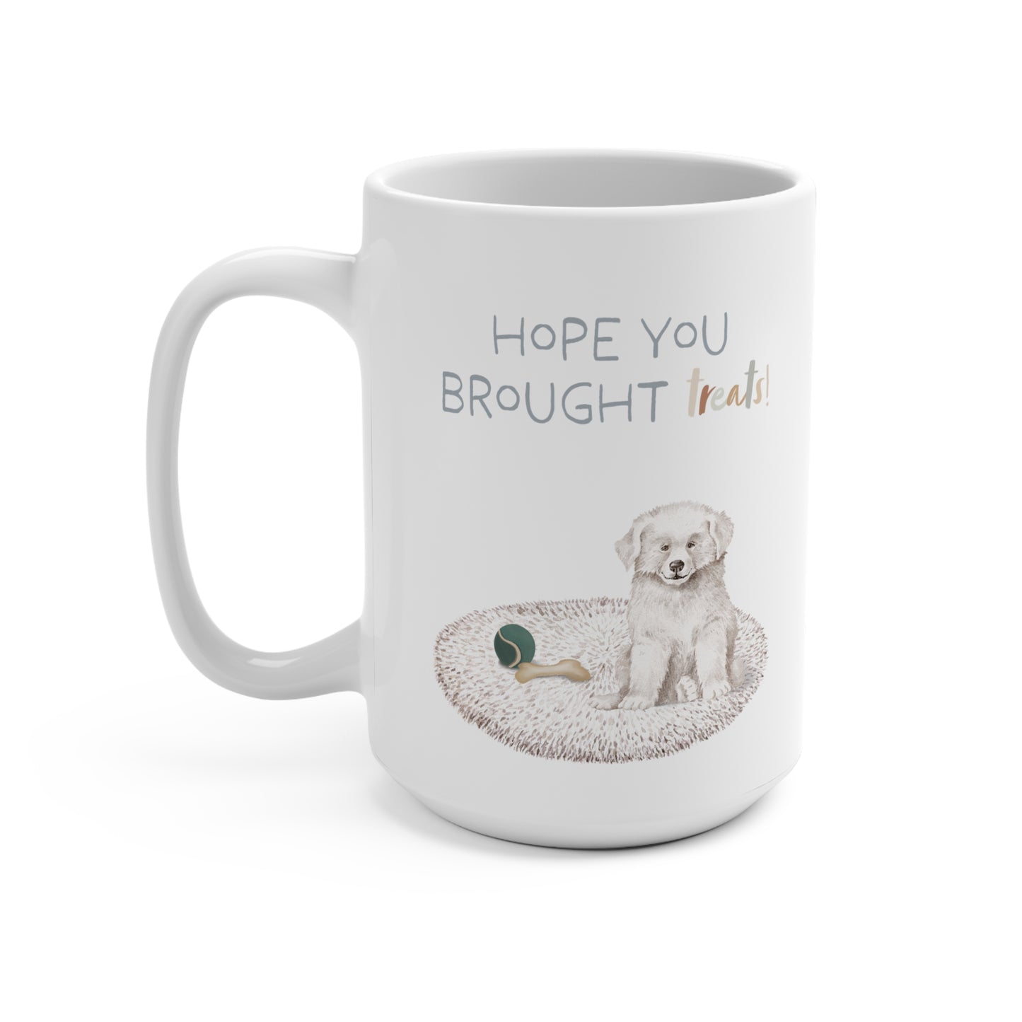 Great Pyrenees 15oz Mug, “Hope You Brought Treats”