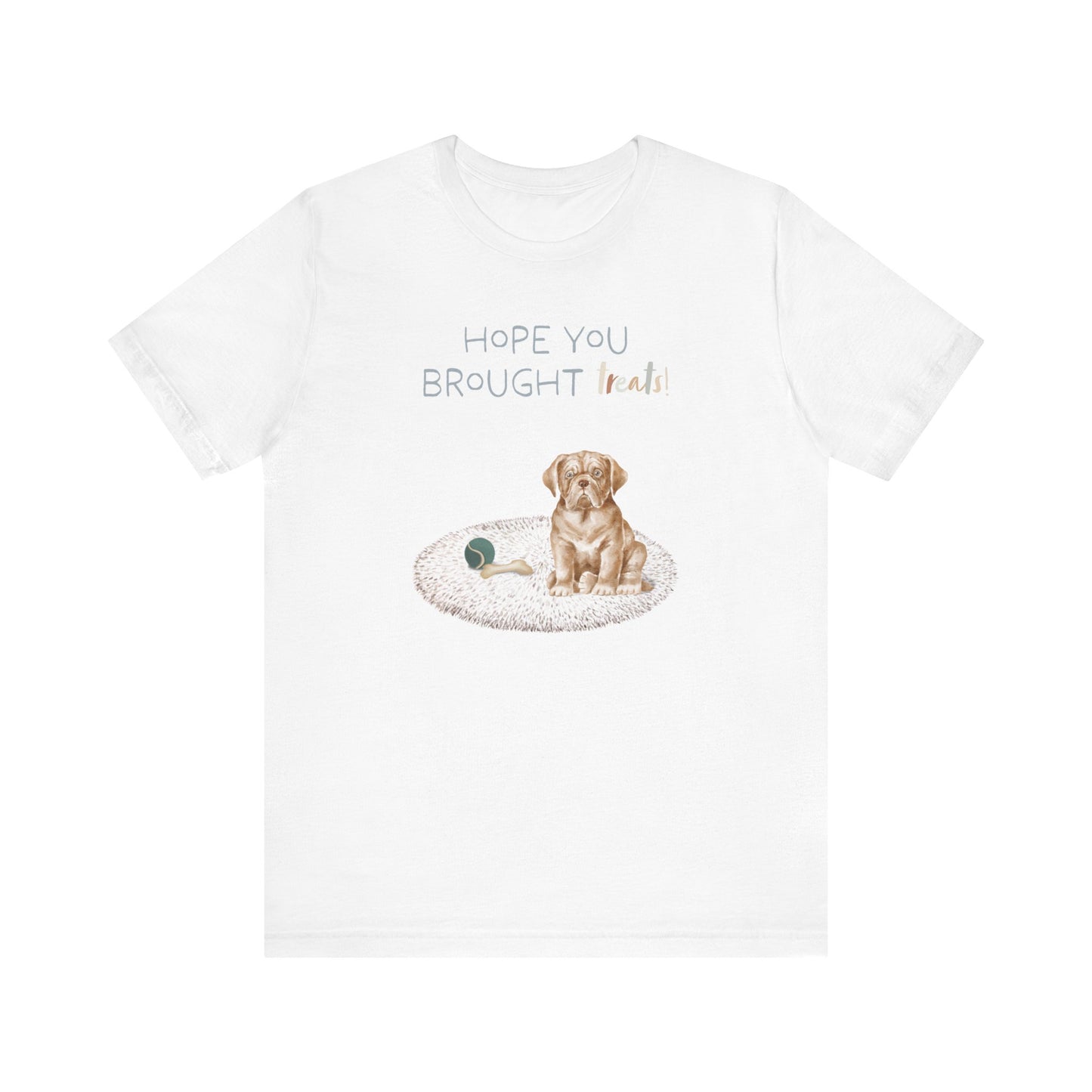 Dogue de Bordeaux (French Mastiff) T-Shirt, “Hope You Brought Treats”