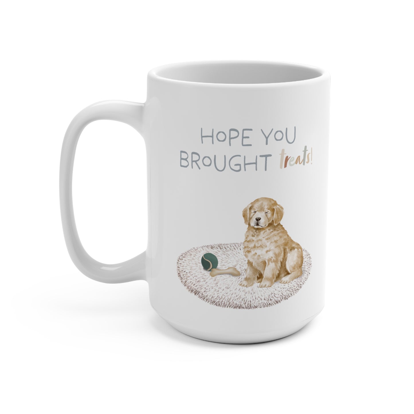 Golden Retriever 15oz Mug, “Hope You Brought Treats”