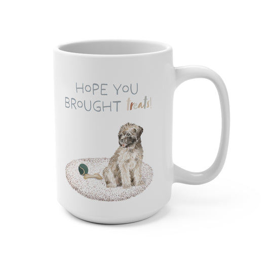 Briard 15oz Mug, “Hope You Brought Treats”