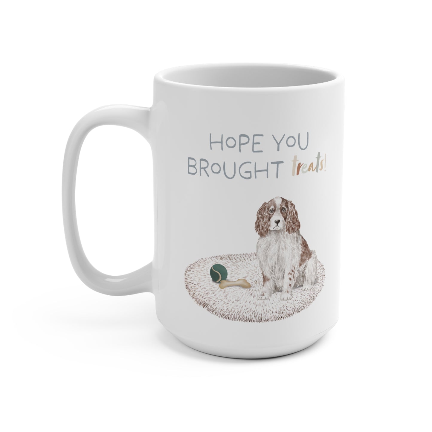 English Springer Spaniel 15oz Mug, “Hope You Brought Treats”