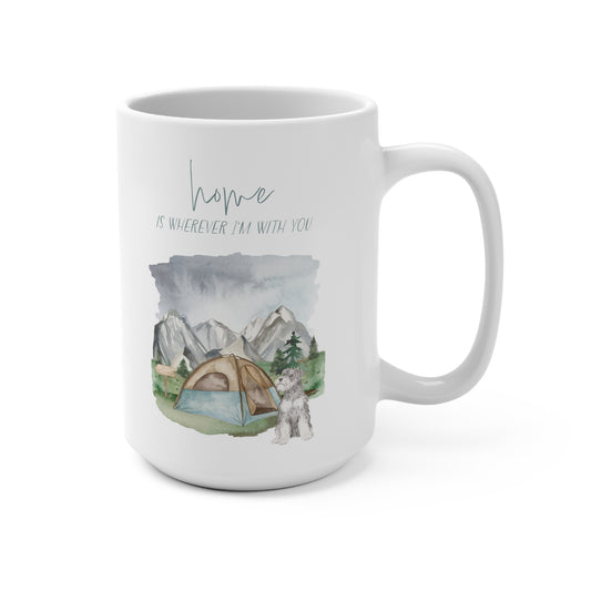 Schnauzer 15oz Mug, “Home is Wherever I’m with You”